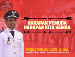 Ini Harapan Pemuda dan Mahasiswa Desa Rado Kepada Kades Rakas Dopo Periode 2021-2027